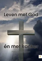 Omslag van Leven met God én met kanker