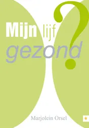 Omslag van Mijn lijf gezond?