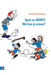 Omslag van Sport en ADHD?! Wat kun je ermee?