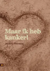 Omslag van Maar ik heb kanker!