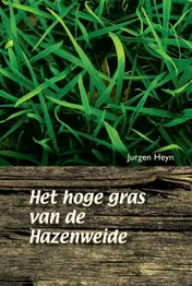 Omslag van Het hoge gras van de Hazenweide