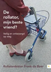 Omslag van De rollator, mijn beste vriend?