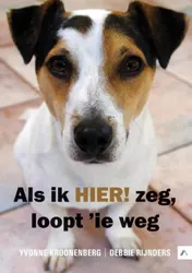 Omslag van Als ik hier! zeg, loopt ie weg