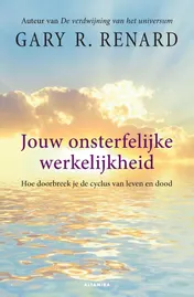 Omslag van Jouw onsterfelijke werkelijkheid