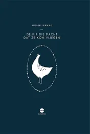 Omslag van De kip die dacht dat ze kon vliegen