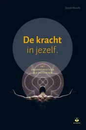 Omslag van De kracht in jezelf