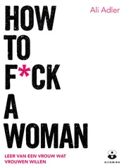 Omslag van How to f*ck a woman