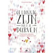 Omslag van Gelukkig zijn moet je durven