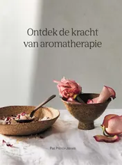 Omslag van Ontdek de kracht van aromatherapie