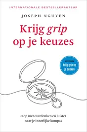 Omslag van Krijg grip op je keuzes