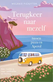Omslag van Terugkeer naar mezelf tussen pizza en Aperol