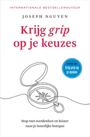 Omslag van Krijg grip op je keuzes