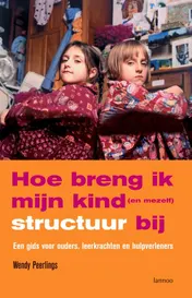 Omslag van Hoe breng ik mijn kind structuur bij