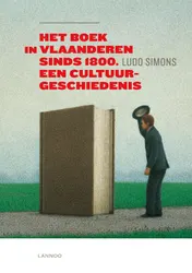 Omslag van Het boek in Vlaanderen sinds 1800 een cultuurgeschiedenis