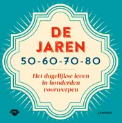 Omslag van De jaren 50, 60, 70 en 80