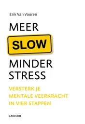 Omslag van Meer slow minder stress