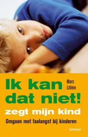 Omslag van Ik kan dat niet! zegt mijn kind
