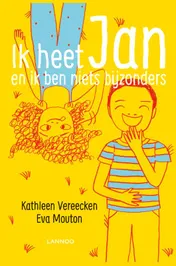 Omslag van Ik heet Jan en ik ben niets bijzonders