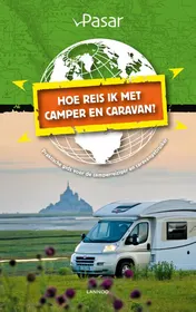 Omslag van Hoe reis ik met de camper en caravan?