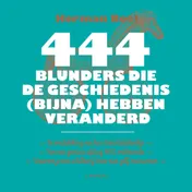 Omslag van 444 blunders die de geschiedenis (bijna) hebben veranderd