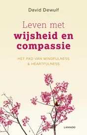 Omslag van Leven met wijsheid en compassie