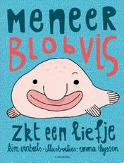 Omslag van Meneer Blobvis zkt een liefje