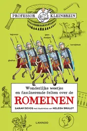 Omslag van Wonderlijke weetjes en fascinerende feiten over de Romeinen