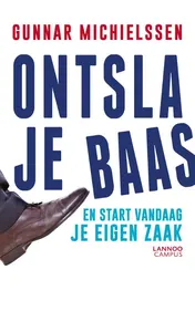 Omslag van Ontsla je baas en start vandaag je eigen zaak