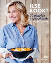 Omslag van Ilse kookt 70 geurige ovenschotels voor elke dag