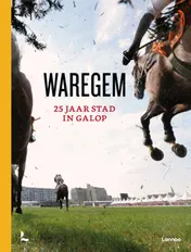 Omslag van Waregem - 25 jaar stad in galop