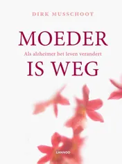 Omslag van Moeder is weg