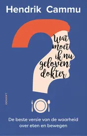 Omslag van Wat moet ik nu geloven, dokter?
