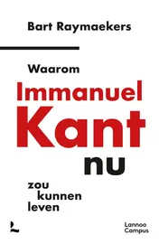Omslag van Waarom Immanuel Kant nu zou kunnen leven