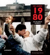 Omslag van De 20ste eeuw in beeld - De jaren 1980
