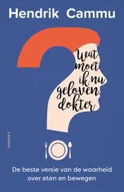 Omslag van Wat moet ik nu geloven, dokter?