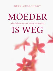 Omslag van Moeder is weg