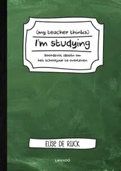 Omslag van My teacher thinks I'm studying