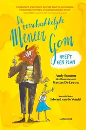 Omslag van De verschrikkelijke meneer Gom heeft een plan