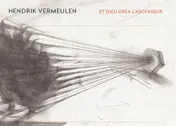 Omslag van Hendrik Vermeulen. Et Dieu crea l'ascenseur