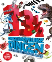 Omslag van 13 ½ ongelooflijke dingen die je moet weten over alles