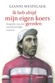 Omslag van Ik heb altijd mijn eigen koers gereden
