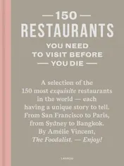 Omslag van 150 Restaurants You Need to Visit before You Die