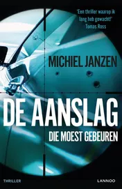 Omslag van De aanslag die moest gebeuren