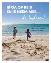 Omslag van Ik ga op reis en ik neem mee... de kinderen!