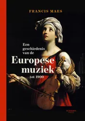 Omslag van Een geschiedenis van de Europese muziek tot 1900
