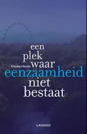 Omslag van Een plek waar eenzaamheid niet bestaat