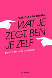 Omslag van Wat je zegt, ben je zelf