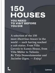Omslag van 150 Houses You Need to Visit Before You Die