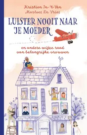 Omslag van Luister nooit naar je moeder