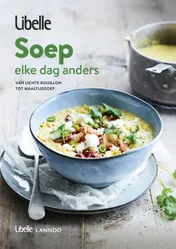 Omslag van Libelle - Soep, elke dag anders